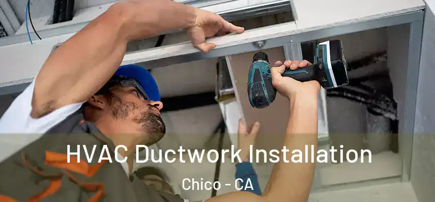 HVAC Ductwork Installation Chico - CA