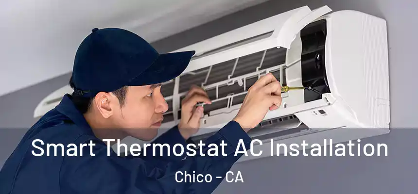 Smart Thermostat AC Installation Chico - CA